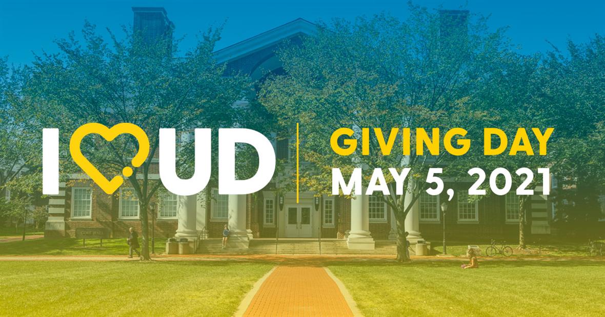Campus background with text that reads, "I Heart UD Giving Day, May 5, 2021."