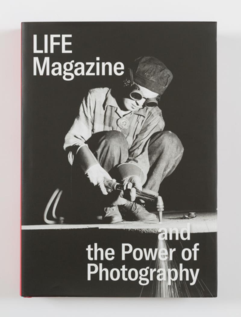 Cover of "'Life' Magazine and the Power of Photography."